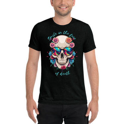 Smile in the face of death Short sleeve t-shirt