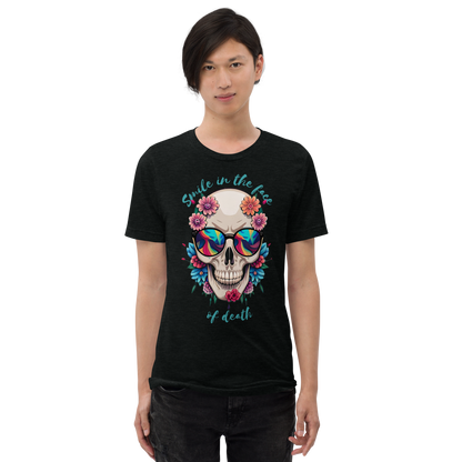 Smile in the face of death Short sleeve t-shirt